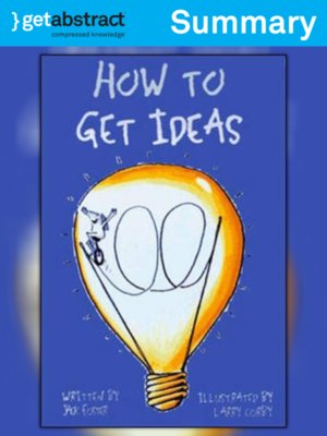 cover image of How to Get Ideas (Summary)